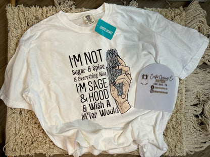 DTF PRINTED Not Sage & Spice CC Tee
