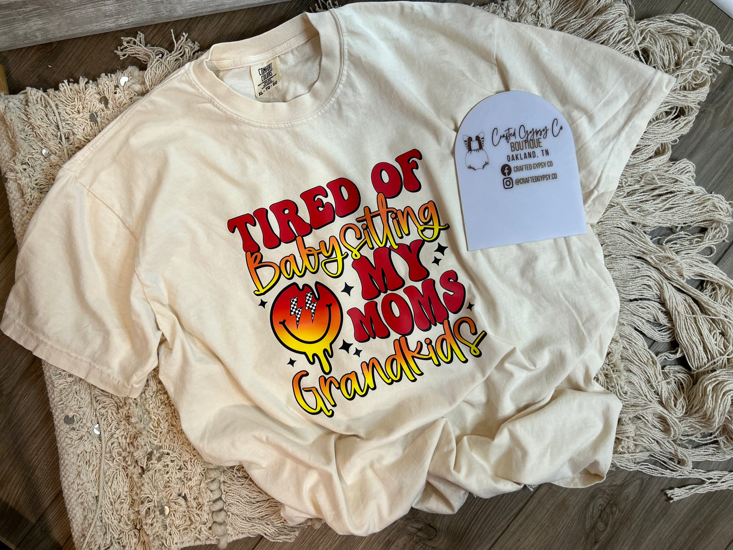 DTF PRINTED Tired Of Babysitting My Moms Grandkids Comfort Colors Tee