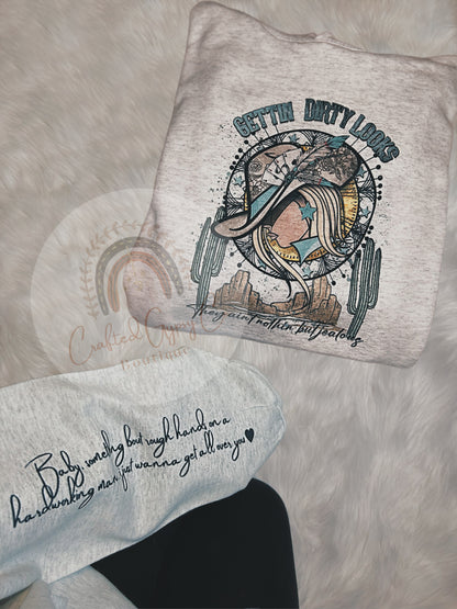 Gettin Dirty Looks Crewneck / Hoodie