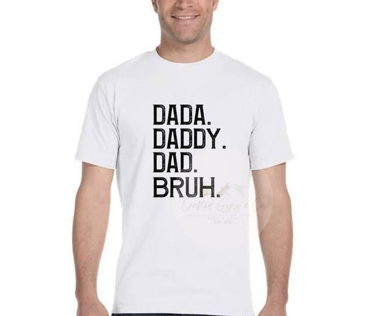 Dada Daddy Dad Bruh Tee