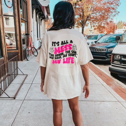 It’s All A Mess / Sista Needs A Marg Tee
